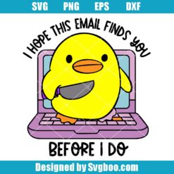I Hope This Email Finds You Before I Do Svg
