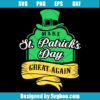 Make St Patricks Day Great Again Patriotic Svg,