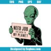 Need Job For Back To My Planet Svg
