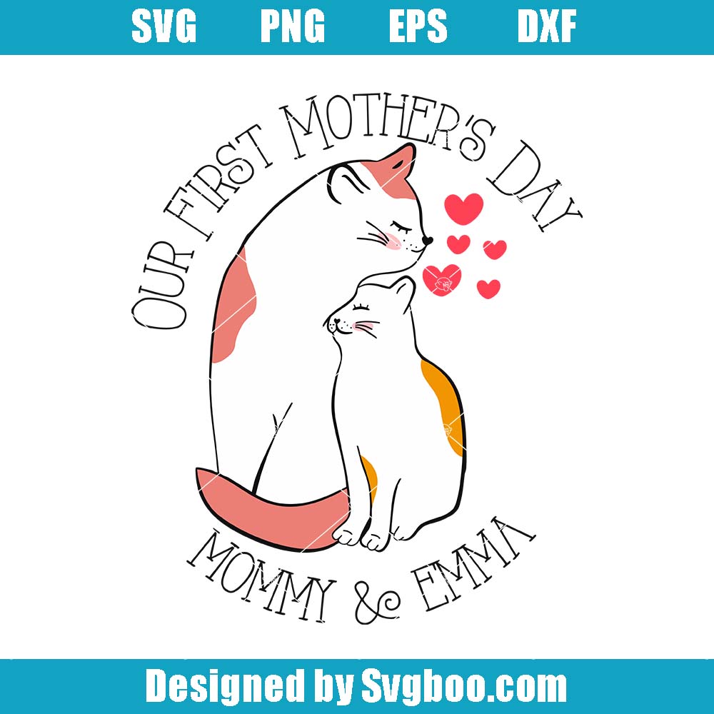 Our 1st Mother's Day Svg, Mommy And Emma Svg, Mom And Baby Svg