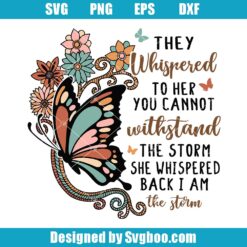 She Whispered I Am The Storm Svg