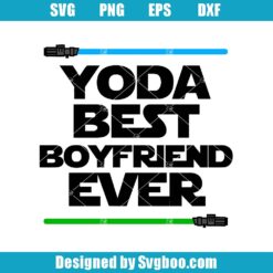 Yoda Best Boyfriend Svg