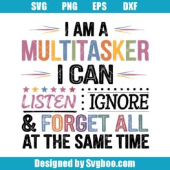 I Am A Multitasker Svg