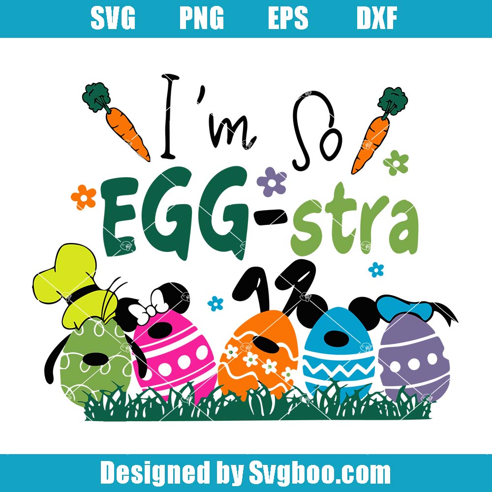 I'm So Eggstra Svg, Disney Character Svg, Funny Bluey Svg