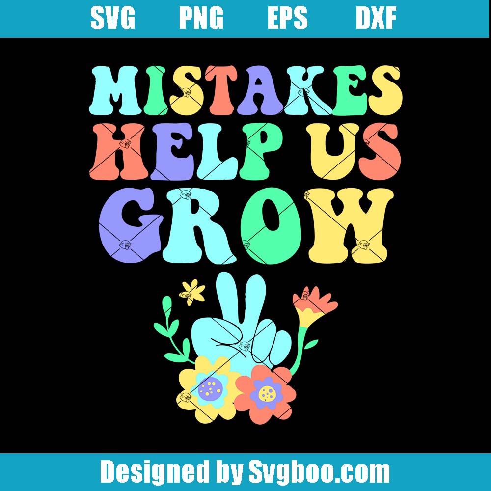 Mistake Help Us Grow Svg, Teacher Sayings Svg, Back To School Svg