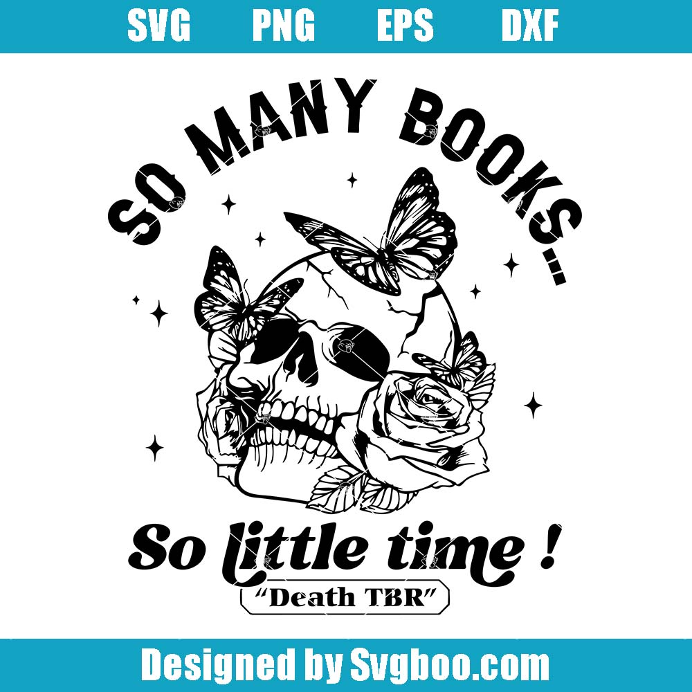 So Many Books So Little Thing Svg, Time Quote Svg, Book Lover Svg