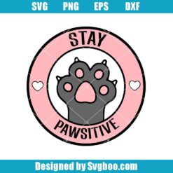Stay Pawsitive Cat Svg