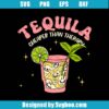 Tequila Cheaper Than A Therapy Svg