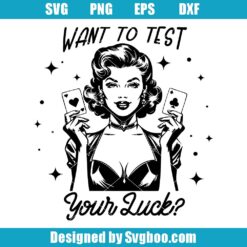 Want To test Your Luck Svg