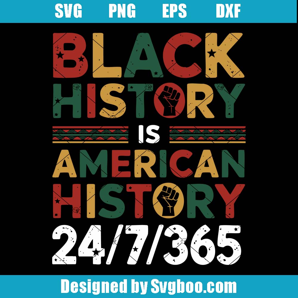 Black History Is American History Svg, Black History Month Svg Black History Is American History Svg