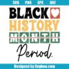 Black History Month Period Svg