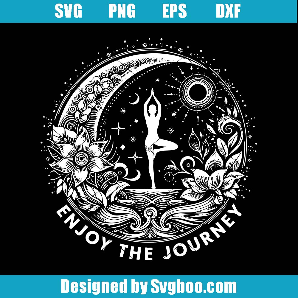Enjoy The Journey Svg, Yoga Lovers Svg, Yoga And Moon Svg
