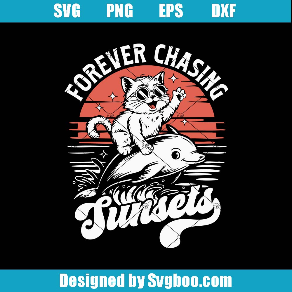 Forever Chasing Sunsets Svg, Retro Summer Cat Lover Svg Forever Chasing Sunsets Svg