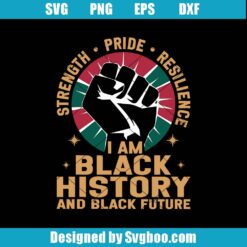 I Am Black History And Black Future Svg
