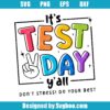 It's Test Day Y'all Svg