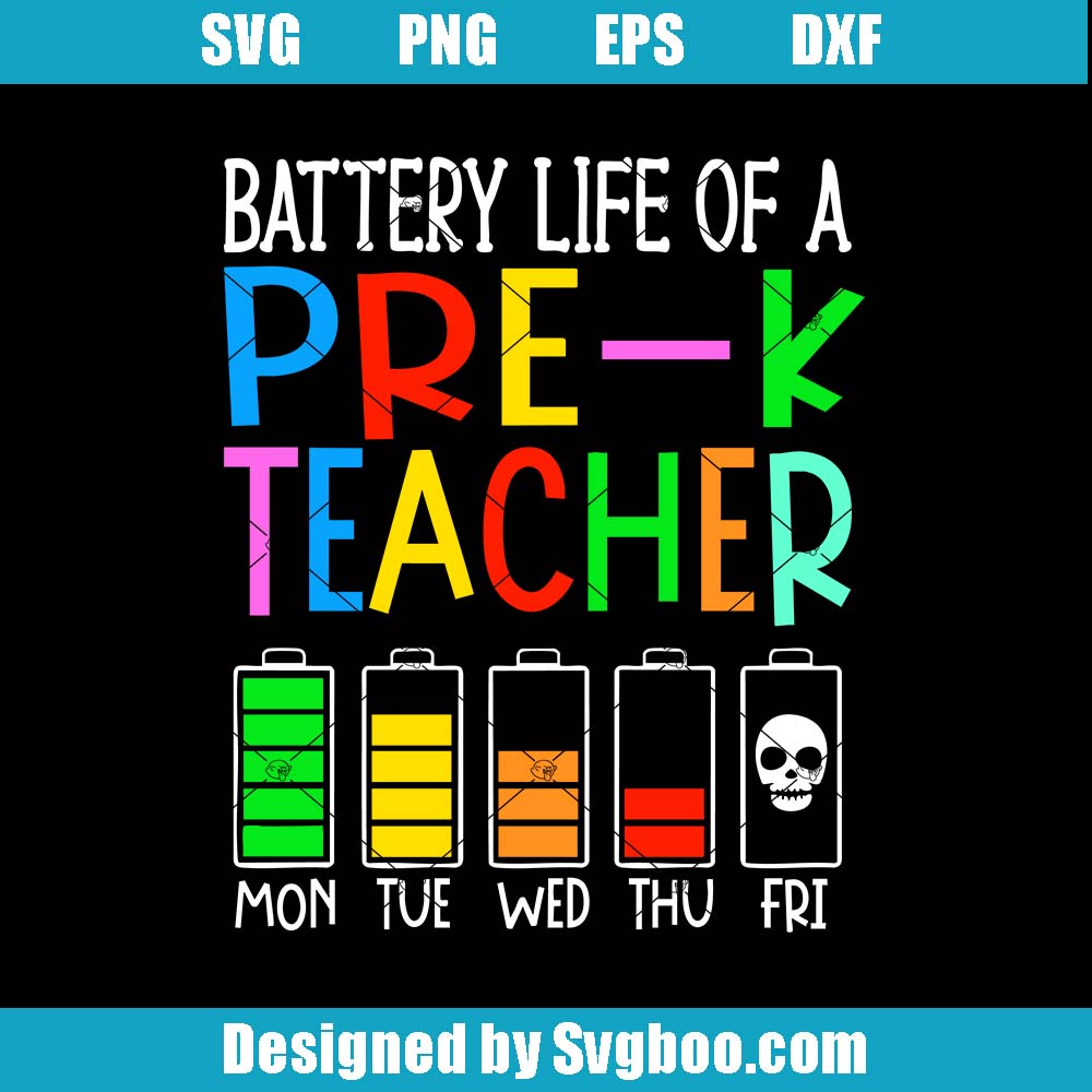 Battery Life Of A Pre-K Teacher Svg, Funny Saying For Teacher Svg Battery Life Of A Pre-K Teacher Svg
