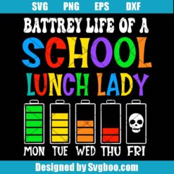 Battery Life Of A School Lunch Lady Svg
