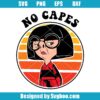 Disney Edna Mode No Capes Svg