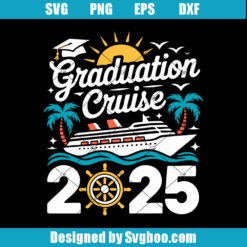 Graduation Cruise 2025 Svg