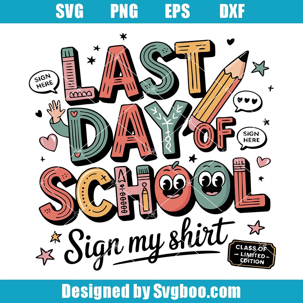 Last Day Of School Svg, Autograph End Of School Year Svg Last Day Of School Svg