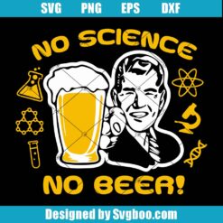 No Science No Beer Svg