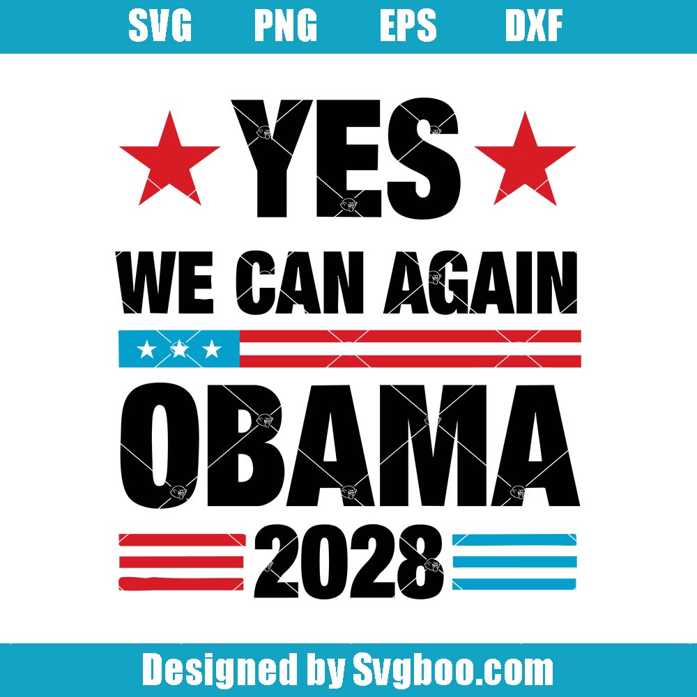 Obama 2028 Yes We Can Again Svg, Funny Obama Svg, Anti Trump Svg