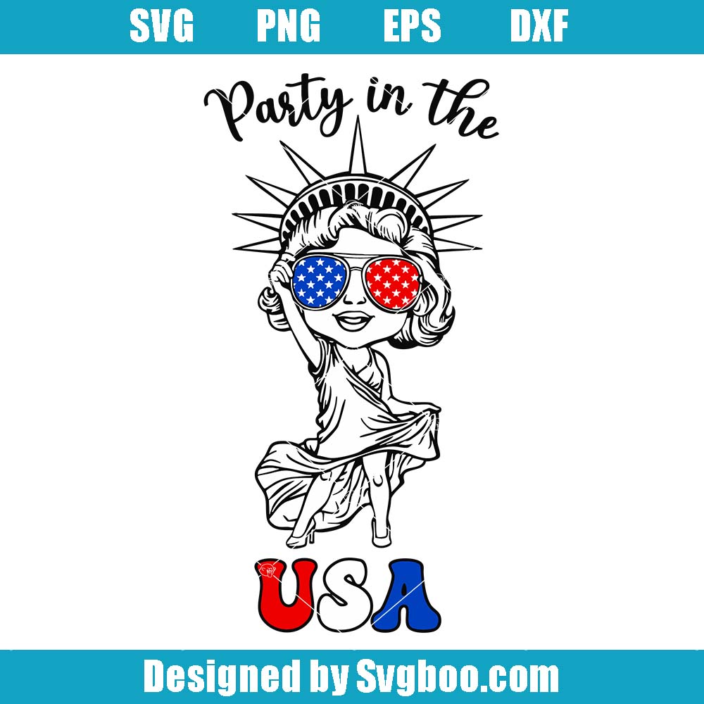 Party In The USA Svg, Statue Of Liberty Svg, American Flag Svg