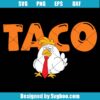 Taco Trump Always Chickens Out Svg