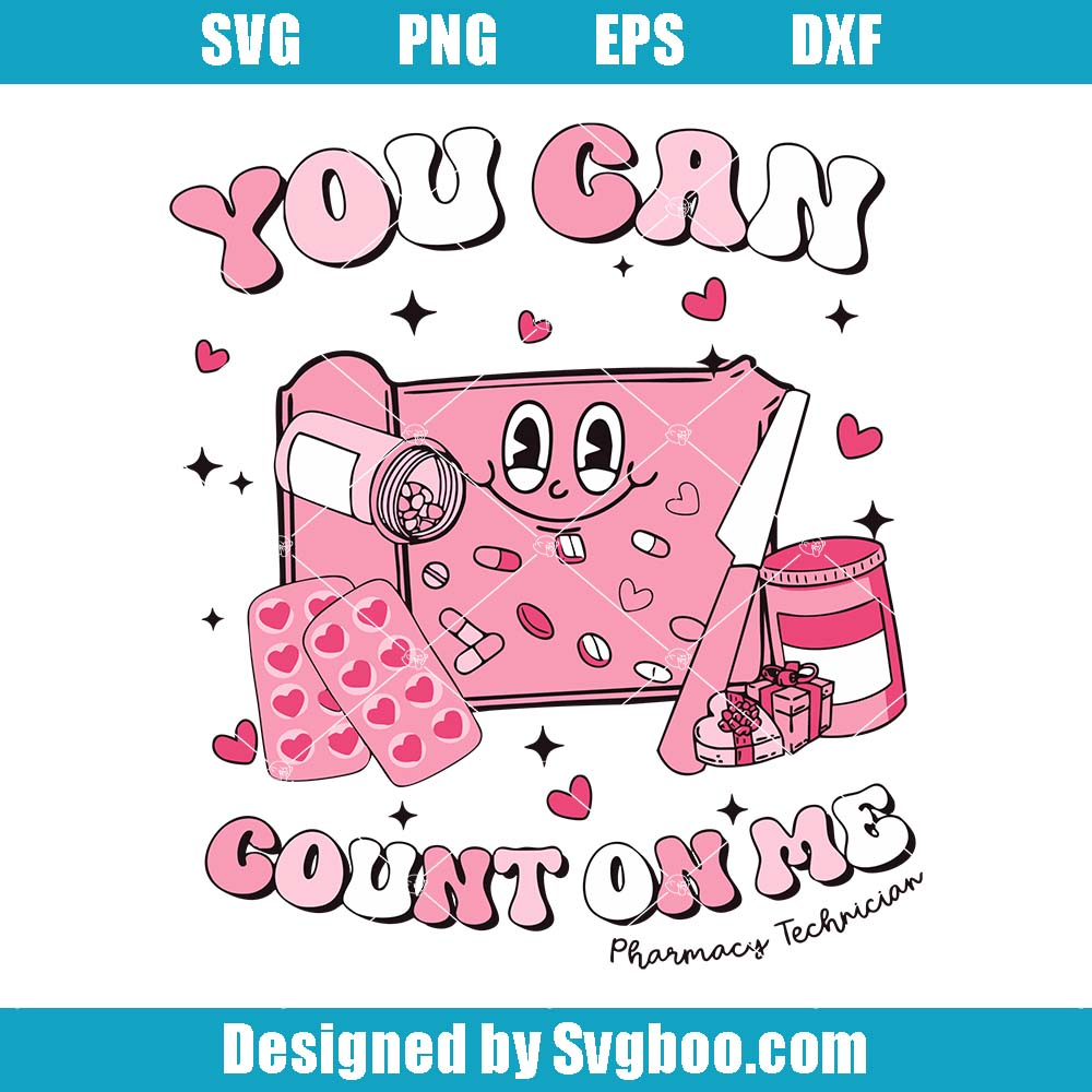 You Can Count On Me Svg, Pharmacy Technician Svg, Pharmacist Gift