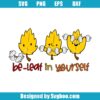 Be-Leaf In Yourself Svg