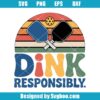 Dink Responsibly Svg