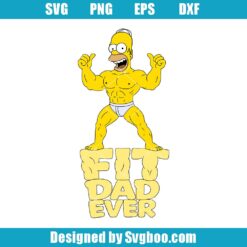 Fit Dad Ever Funny Dad Svg