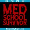Med School Survivor Svg