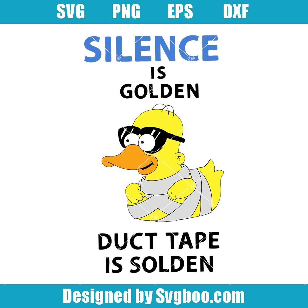 Silence Is Golden Svg, Duct Tape Is Silver Svg, Funny Duck Svg
