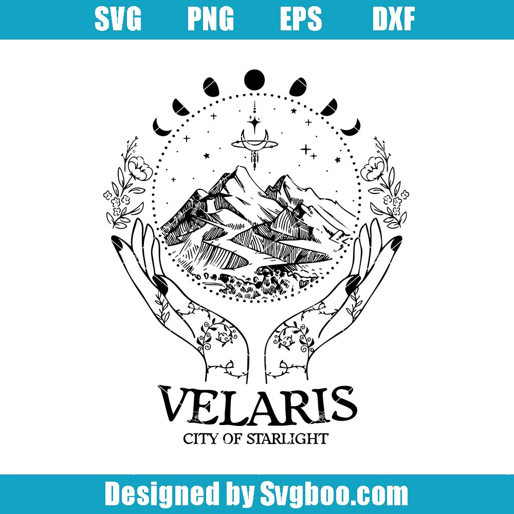 Velaris City Of Starlight Svg, Mountain Moon Svg, Fantasy Bookish Svg Velaris City Of Starlight Svg