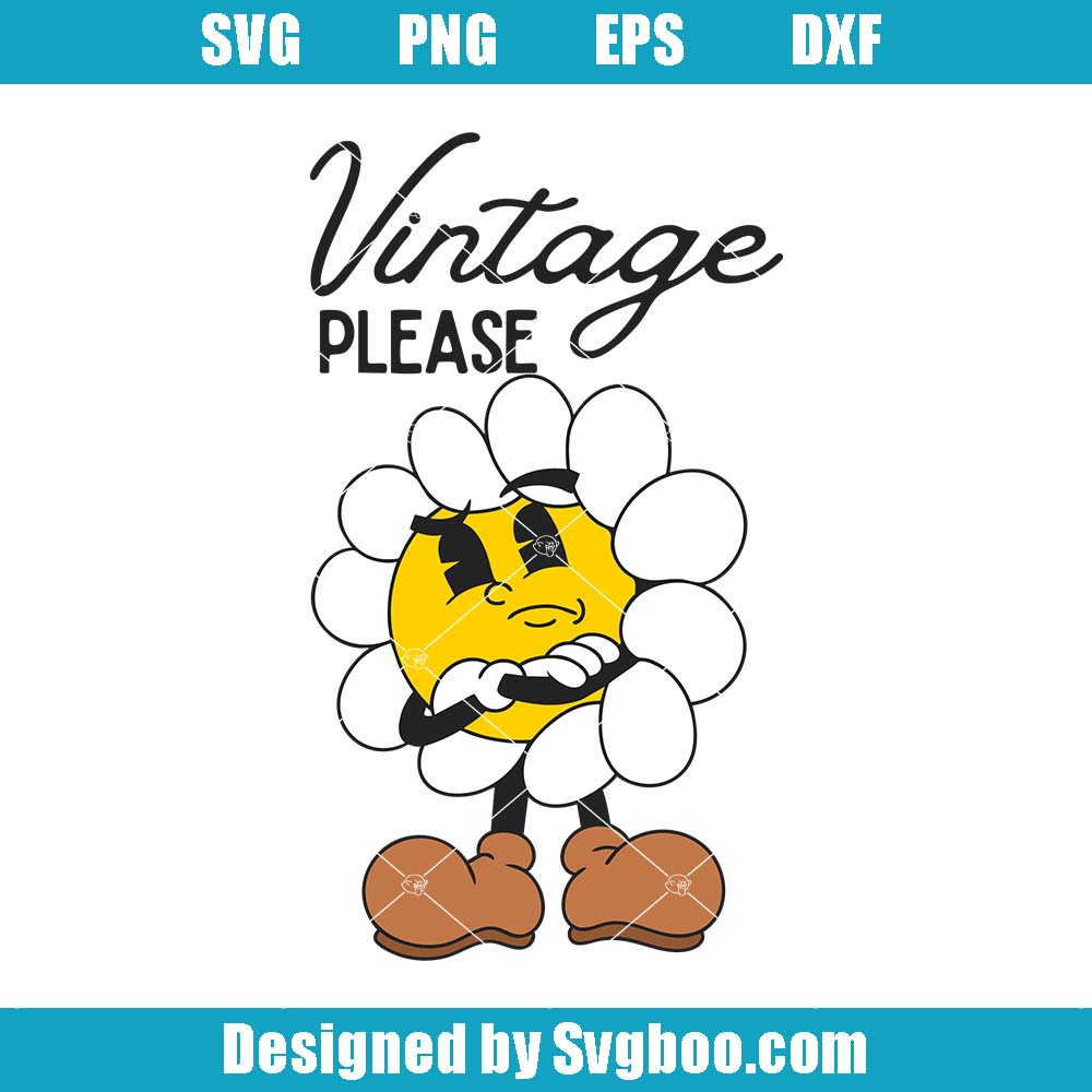 Vintage Please Svg, Funny Sticker Svg, Daisy Flowers Svg Vintage Please Svg