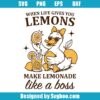 When Life Gives You Lemons Svg