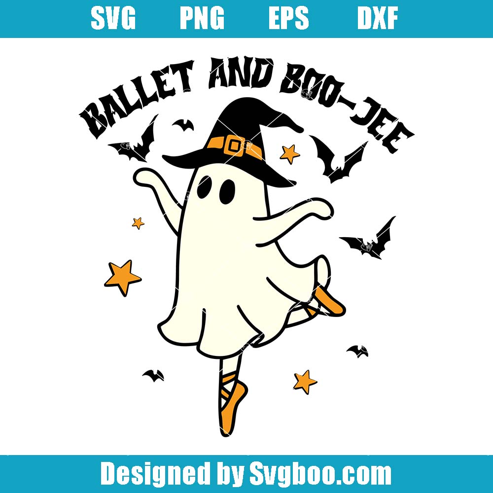 Ballet And Boo-Jee Ghost Svg, Halloween Dancer Svg, Dance Teacher Gift Ballet And Boo-Jee Ghost Svg