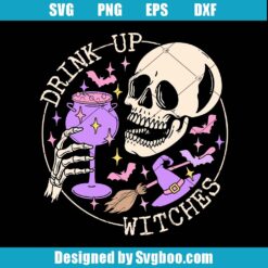 Drink Up Witches Svg