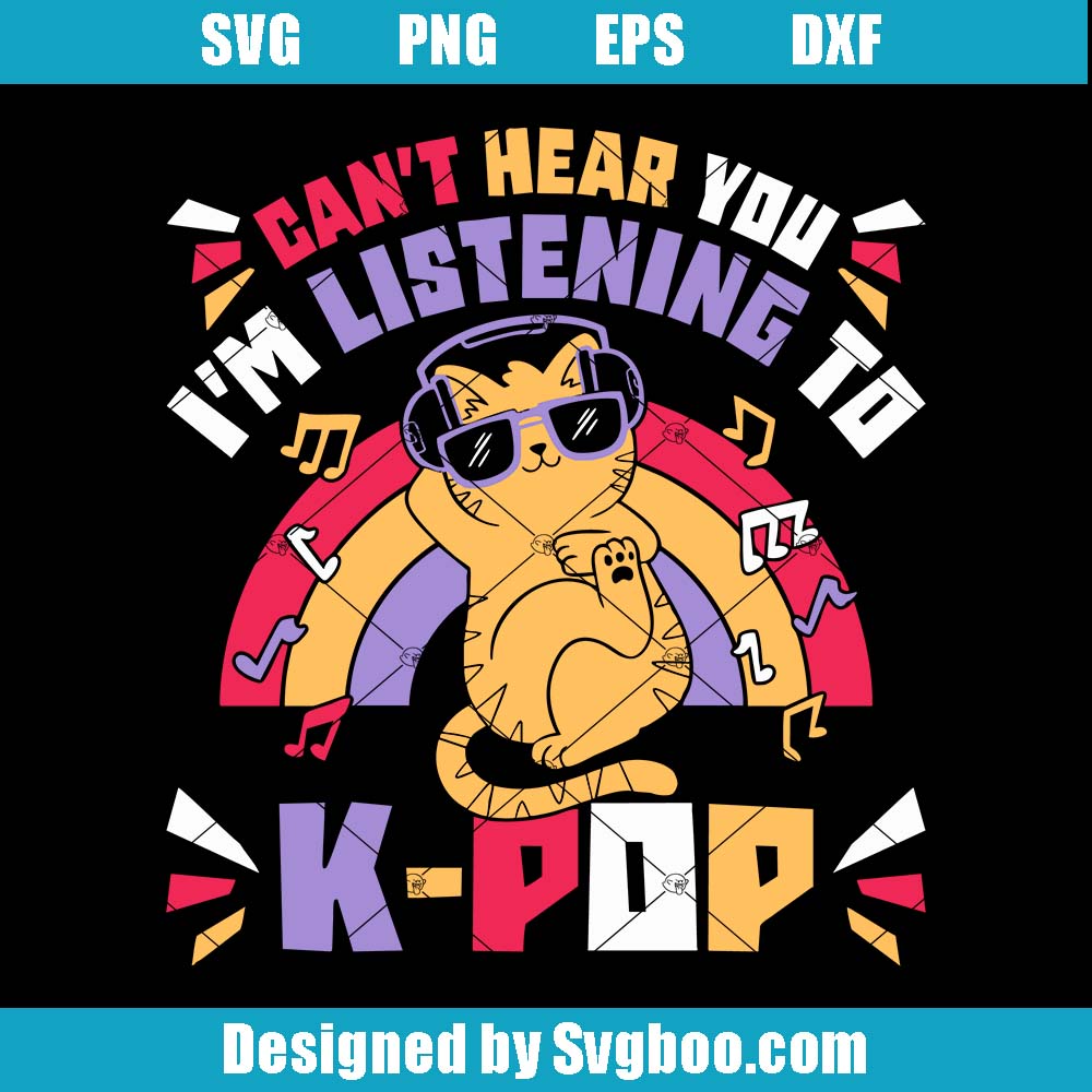 Funny Kpop Cat Svg, Cute Kitty Listening To Music Svg, K-Pop Lover Svg