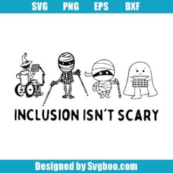 Inclusion Isn't Scary Svg