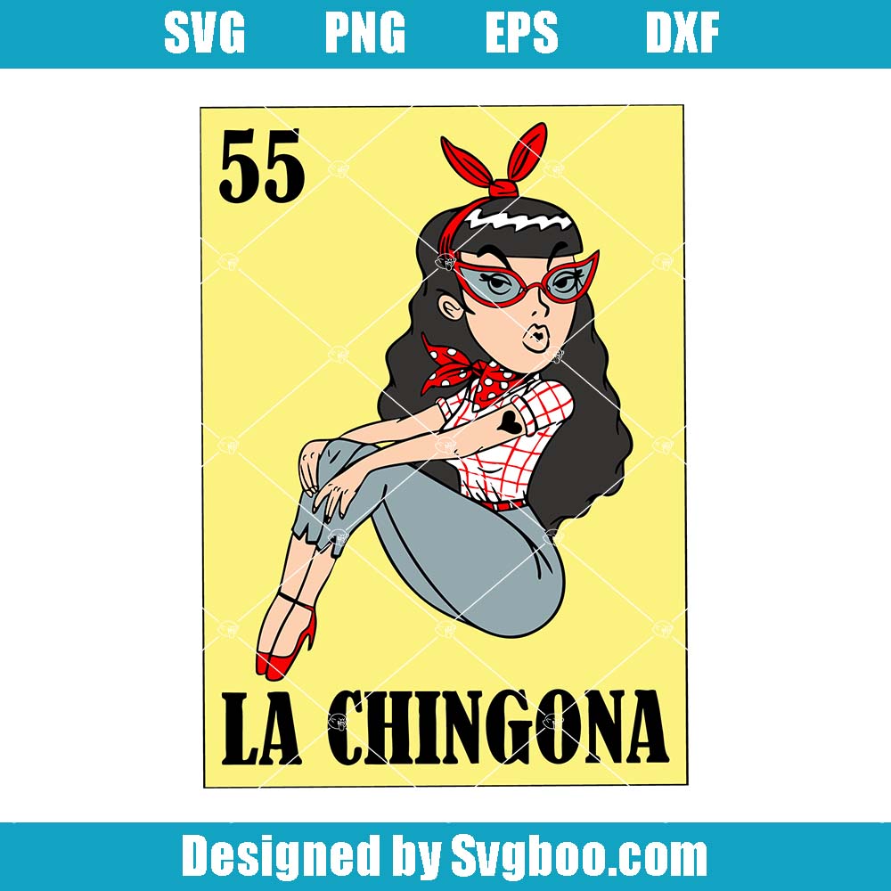 La Chingona Svg, Loteria De Mexico Svg, Mexican Bingo Essential Svg