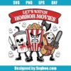 Let's Watch Horror Movies Svg