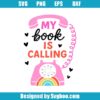 My Book Is Calling Svg