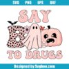 Say Boo To Drugs Svg