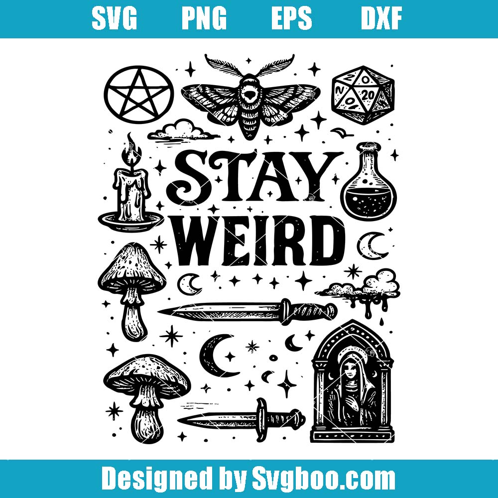 Stay Weird Witchy Svg, Witchy Vibes Svg, Celestial Halloween Svg Stay Weird Witchy Svg