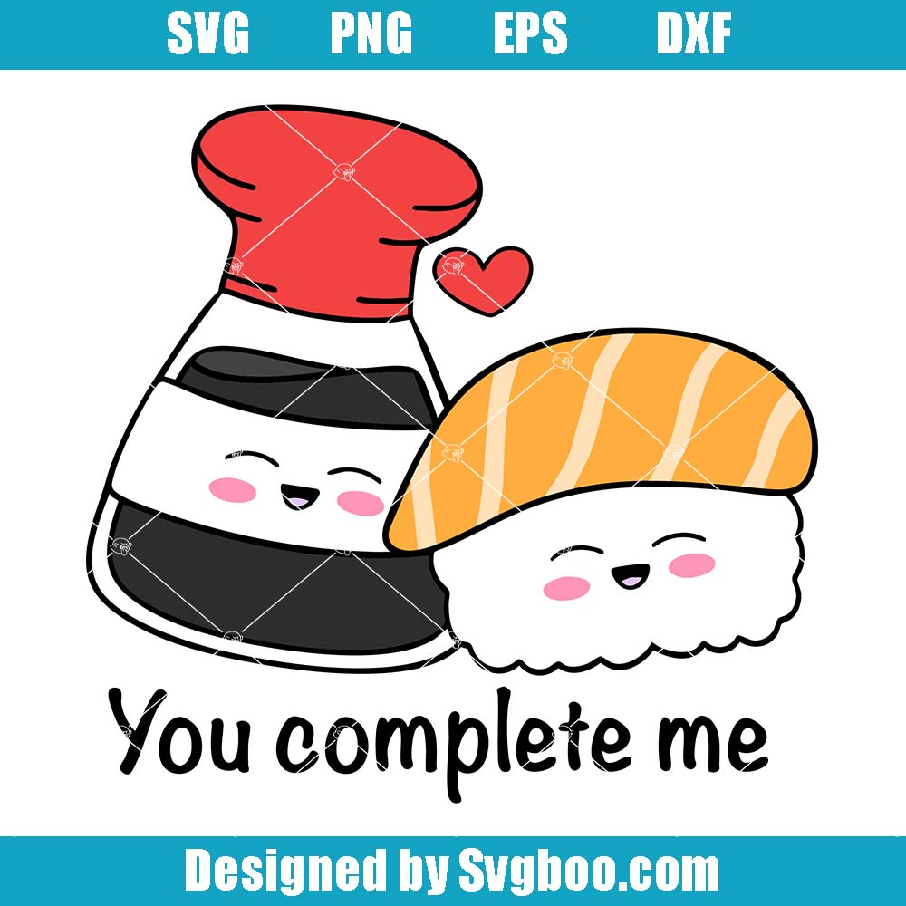You Complete Me Svg, Sushi Kawaii Food Svg, Cute Cartoon Svg
