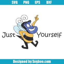 Just Bee Yourself Svg