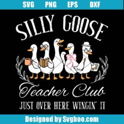 Silly Goose Teacher Svg