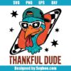Thankful Dude Svg